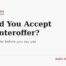 Kallie Boxell, Dallas recruitment director, on whether to accept a counteroffer